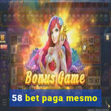 58 bet paga mesmo